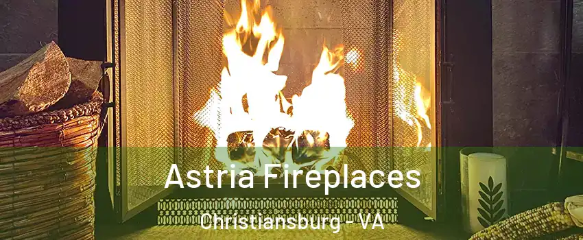 Astria Fireplaces Christiansburg - VA