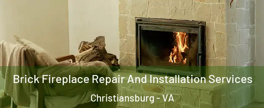  Brick Fireplace Repair And Installation Services Christiansburg - VA