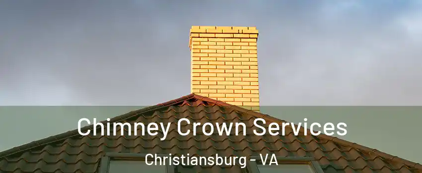  Chimney Crown Services Christiansburg - VA