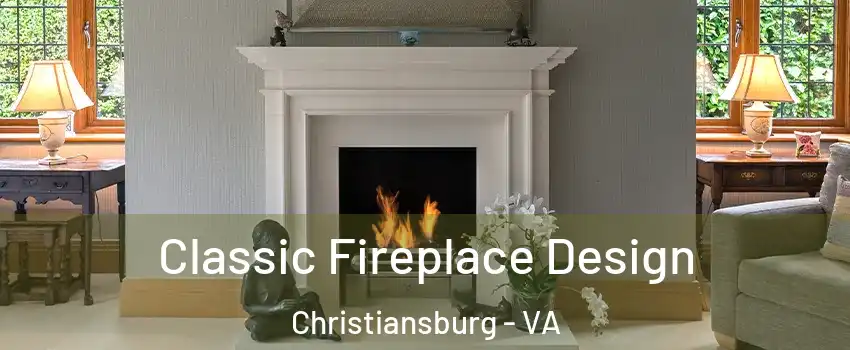  Classic Fireplace Design Christiansburg - VA
