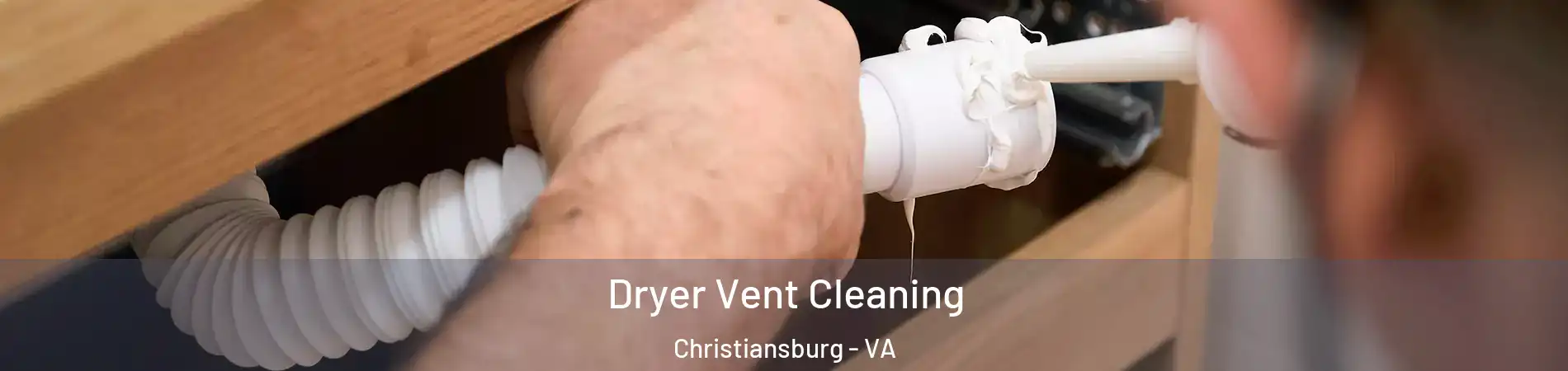  Dryer Vent Cleaning Christiansburg - VA