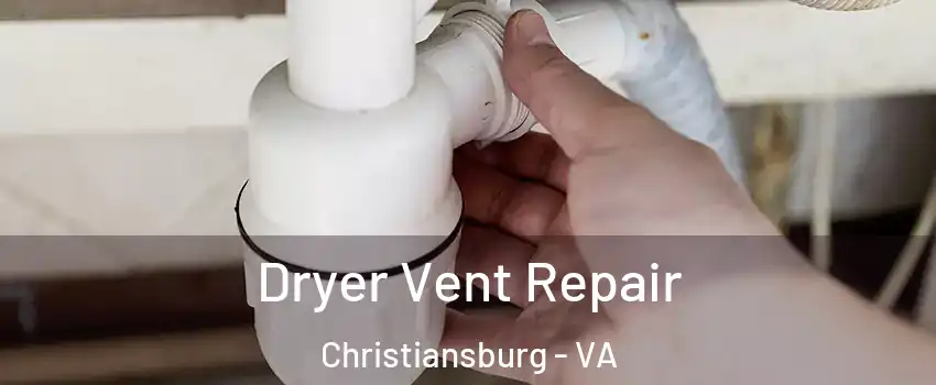  Dryer Vent Repair Christiansburg - VA
