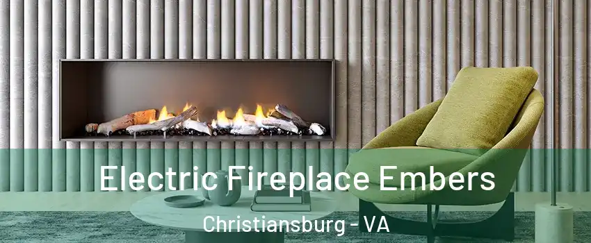  Electric Fireplace Embers Christiansburg - VA