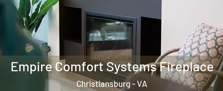  Empire Comfort Systems Fireplace Christiansburg - VA