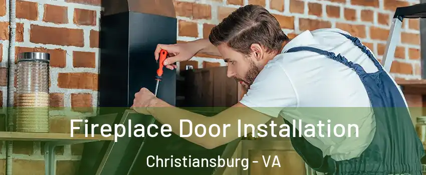  Fireplace Door Installation Christiansburg - VA