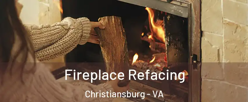  Fireplace Refacing Christiansburg - VA