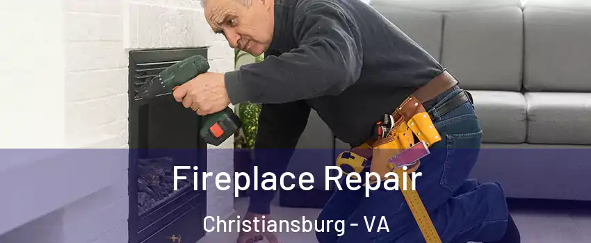  Fireplace Repair Christiansburg - VA
