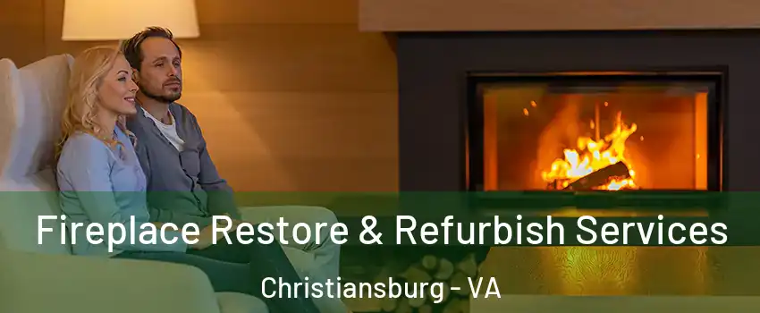  Fireplace Restore & Refurbish Services Christiansburg - VA