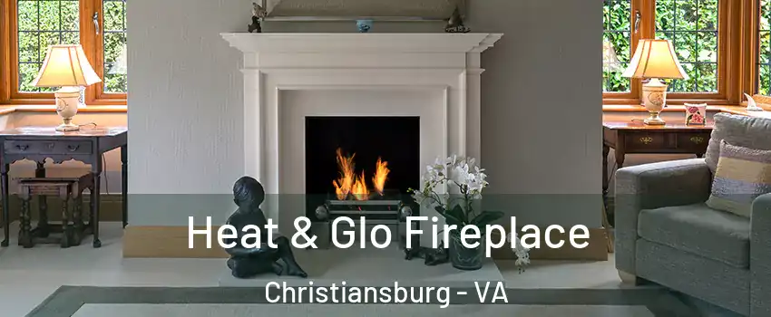  Heat & Glo Fireplace Christiansburg - VA