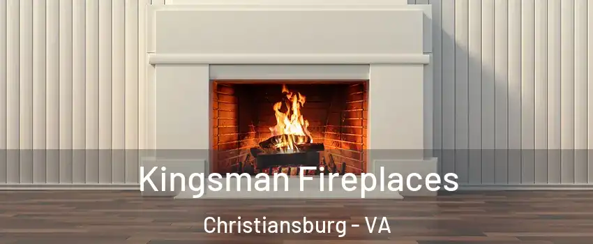  Kingsman Fireplaces Christiansburg - VA