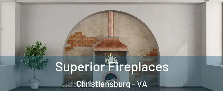  Superior Fireplaces Christiansburg - VA