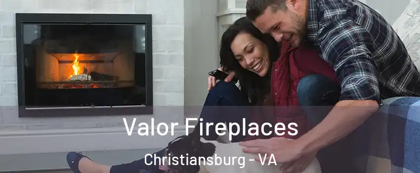  Valor Fireplaces Christiansburg - VA